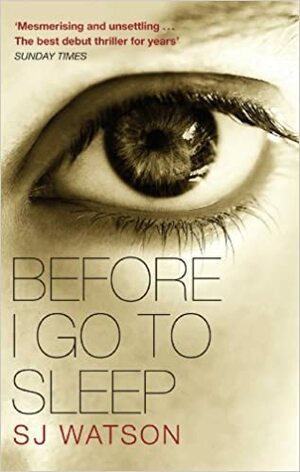 Before I Go To Sleep by S.J. Watson