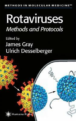 Rotaviruses: Methods and Protocols by 