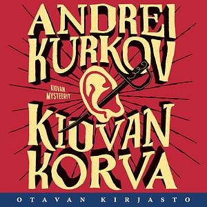 Kiovan korva by Andrey Kurkov