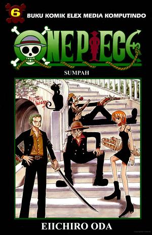 One Piece 6: Sumpah by Eiichiro Oda