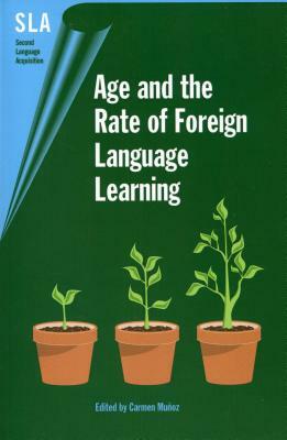 Age and the Rate of Foreign Language Learning by 