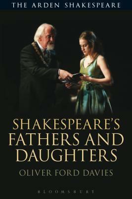 Shakespeare's Fathers and Daughters by Oliver Ford Davies