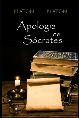 Apología de Sócrates: Por Platón by 