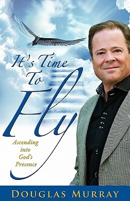 It's Time to Fly by Douglas Murray