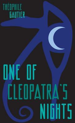 One of Cleopatra's Nights by Théophile Gautier