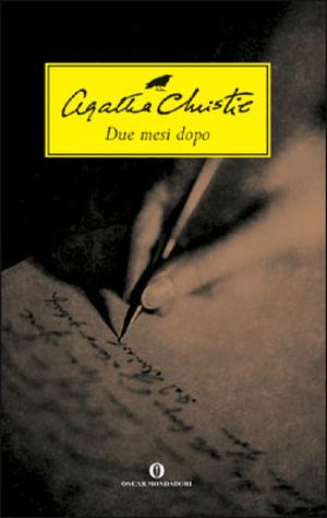 Due mesi dopo by Agatha Christie