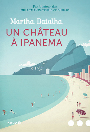 Un château à Ipanema by Martha Batalha