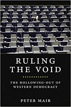 Gobernando el vacío: la banalización de la democracia occidental by Peter Mair