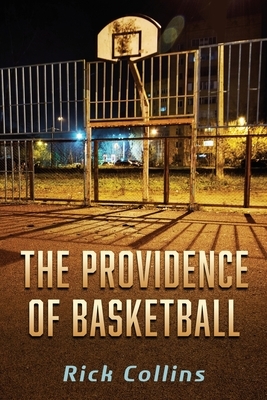 The Providence of Basketball by Rick Collins