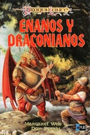 Enanos y draconianos by Margaret Weis, Don Perrin, Tony Szczudlo, Larry Elmore, Mila López