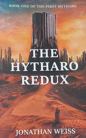 The Hytharo Redux  by Jonathan Weiss