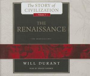 The Renaissance: A History of Civilization in Italy from 1304-1576 Ad by Will Durant