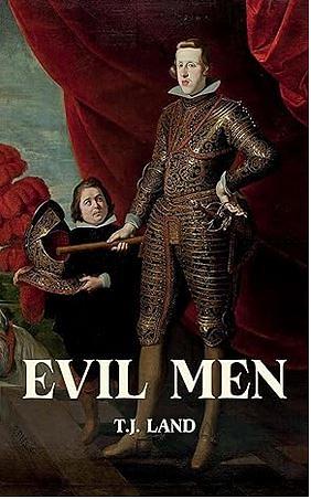 Evil Men by T.J. Land