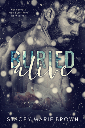 Buried Alive by Stacey Marie Brown