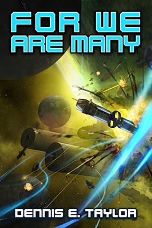 For We Are Many by Dennis E. Taylor