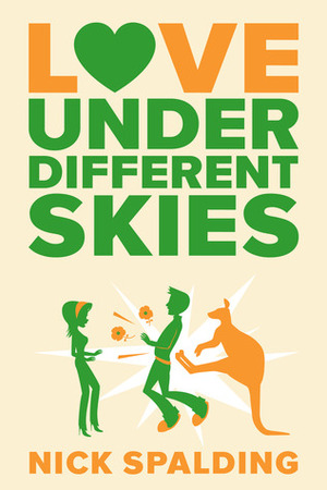 Love...Under Different Skies by Nick Spalding