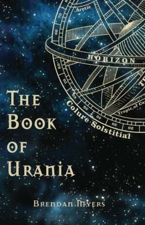 The Book of Urania by Brendan Myers