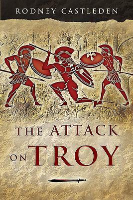 The Attack on Troy by Rodney Castleden