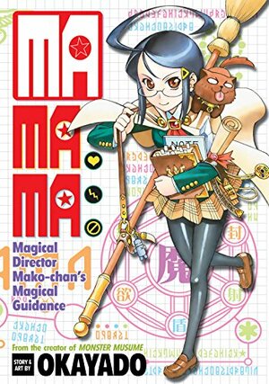 MaMaMa: Magical Director Mako-chan's Magical Guidance Vol. 1 by OKAYADO