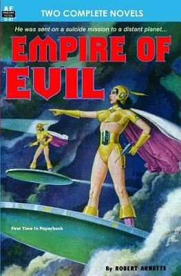 Empire of Evil & The Sign of the Tiger by Alan E. Nourse, J. A. Meyer, Robert Arnette