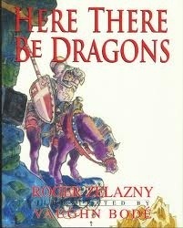 Here There Be Dragons by Vaughn Bodé, Roger Zelazny