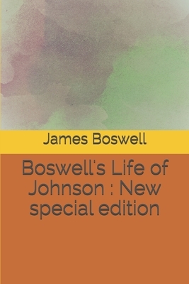 Boswell's Life of Johnson: New special edition by James Boswell