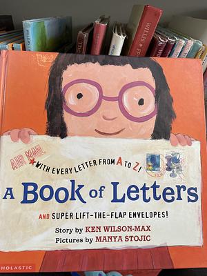 A Book Of Letters by Ken Wilson-Max, Manya Stojic