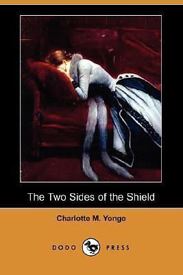 The Two Sides of the Shield by Charlotte Mary Yonge