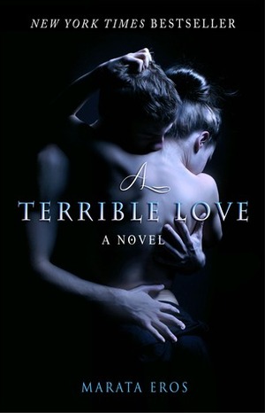 A Terrible Love by Tamara Rose Blodgett, Marata Eros
