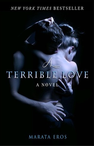 A Terrible Love by Marata Eros, Tamara Rose Blodgett