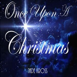 Once Upon A Christmas by Azure Boone