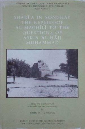 اجوية المغيلي عن اسئلة الامين الحاج محمد اسكيا: The Replies of Al-Maghīlī to the Questions of Askia Al-Ḥājj Muḥammad by John O. Hunwick