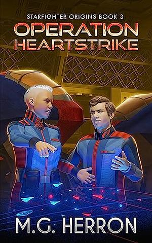 Operation Heartstrike by M. G. Herron