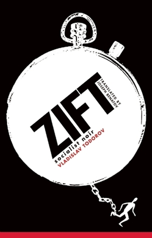 Zift: A Noir Novel by Joseph Benatov, Vladislav Todorov