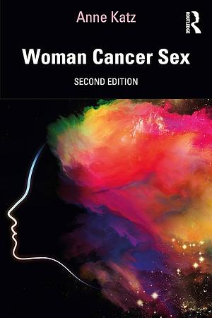 Woman Cancer Sex by Anne Katz