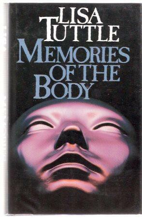 Memories of the Body by Lisa Tuttle