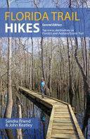 Florida Trail Hikes: Second Edition by Sandra Friend, John Keatley