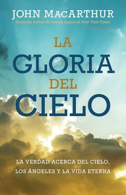 Gloria del Cielo by John MacArthur