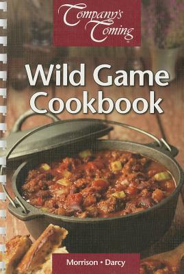 The Wild Game Cookbook by James Darcy, Jeff Morrison