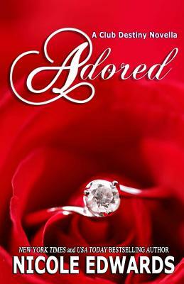 Adored by Nicole Edwards