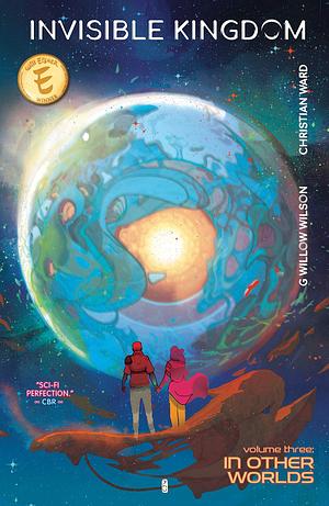 Invisible Kingdom, Vol. 3: In Other Worlds by G. Willow Wilson, Sal Cipriano
