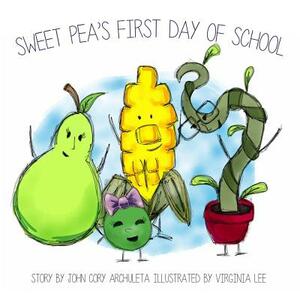 Sweet Pea's First Day of School by John Cory Archuleta