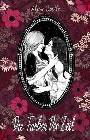 Die Farben der Zeit: lesbian romance by Alina Joelle