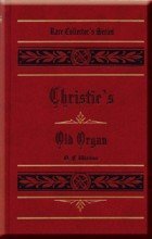 Christie's Old Organ by Mrs. O.F. Walton