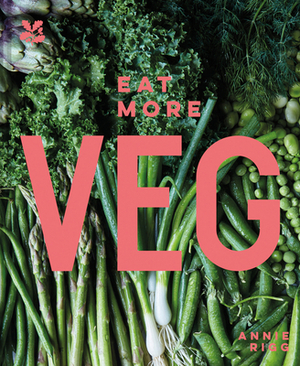 Eat More Veg by Annie Rigg