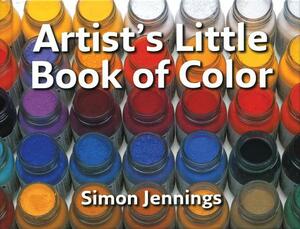 Artist's Little Book of Color by Simon Jennings