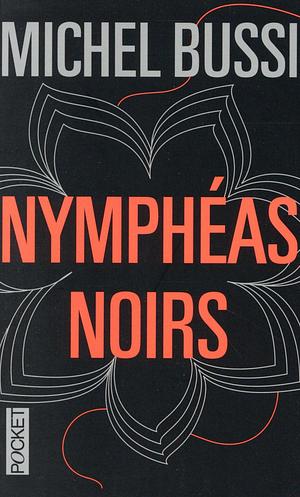 Nymphéas noirs by Michel Bussi
