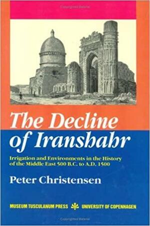 Decline of Iranshahr by Peter Christensen