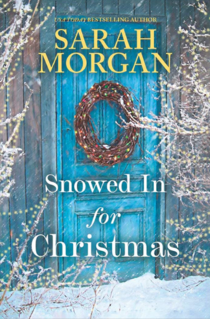 Snowed In for Christmas by Sarah Morgan