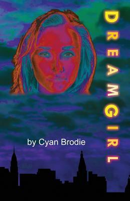 DreamGirl by Cyan Brodie